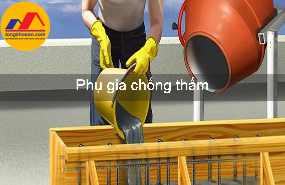 Phụ gia chống thấm