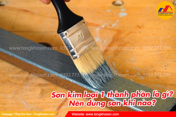 Sơn kim loại 1 thành phần là gì Nên dùng sơn 1 thành phần này sơn khi nào