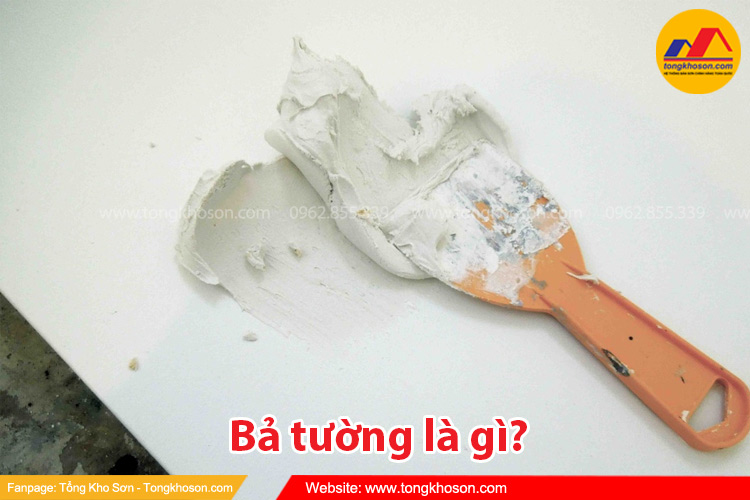 Bả tường là gì? Công dụng của bả tường