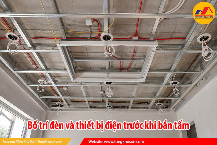 Bố trí đèn và thiết bị điện trước khi bắn tấm