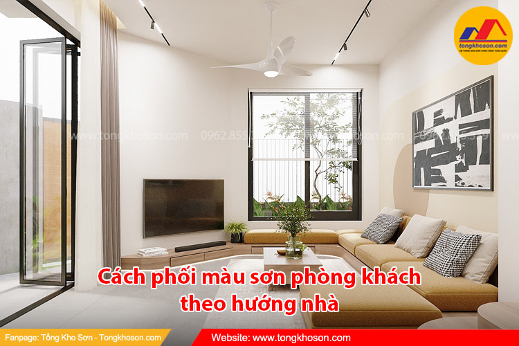 Cách phối màu sơn phòng khách theo hướng nhà