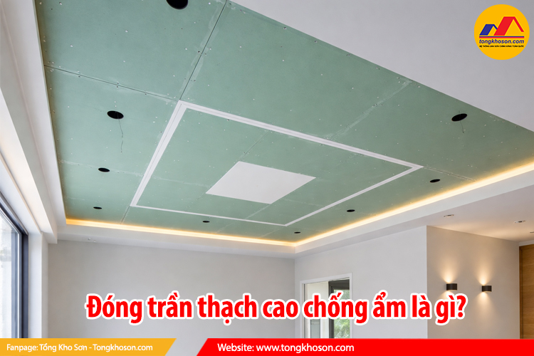 đóng trần thạch cao chống ẩm là gì