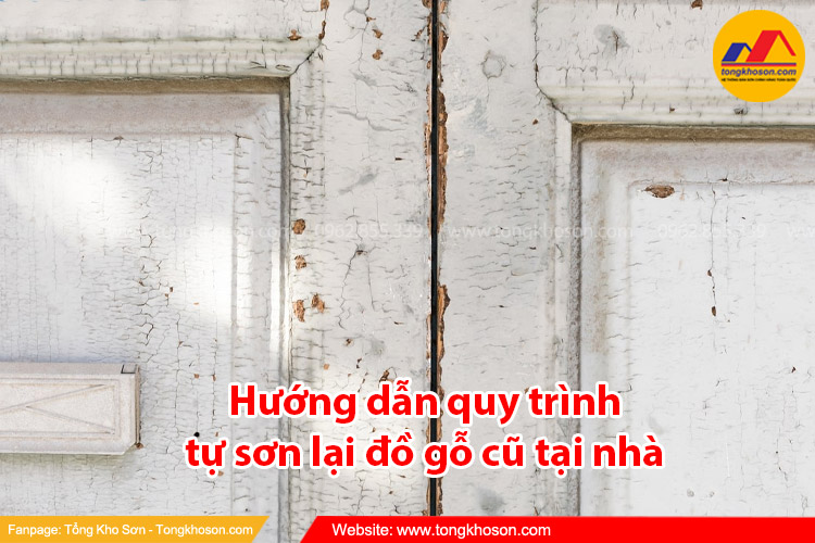 Hướng dẫn quy trình tự sơn lại đồ gỗ cũ tại nhà