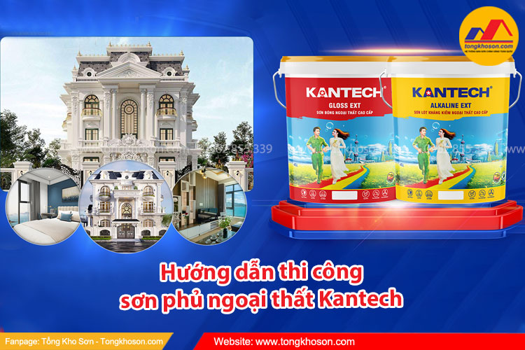 Hướng dẫn thi công sơn phủ ngoại thất Kantech