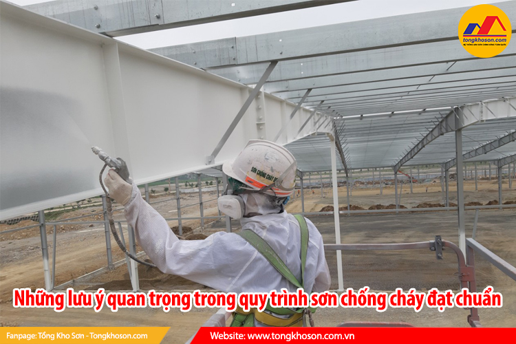 Những lưu ý quan trọng trong quy trình sơn chống cháy đạt chuẩn