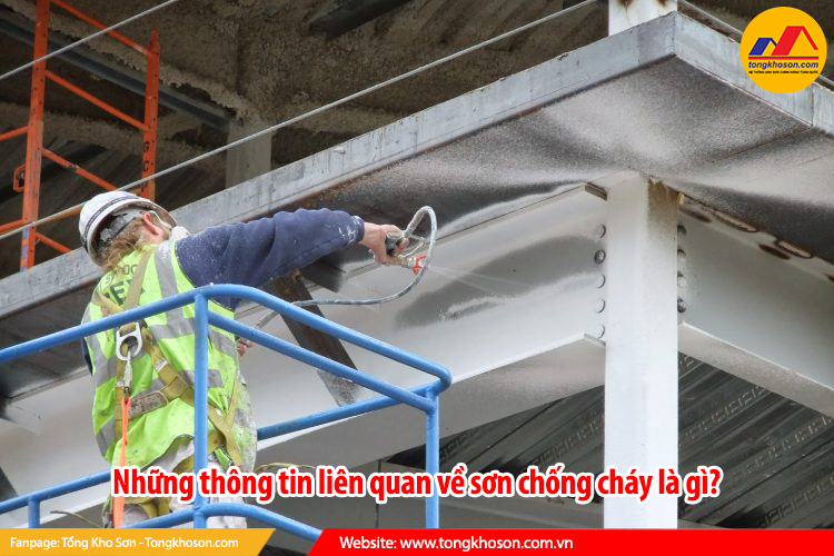 Những thông tin liên quan về sơn chống cháy là gì?