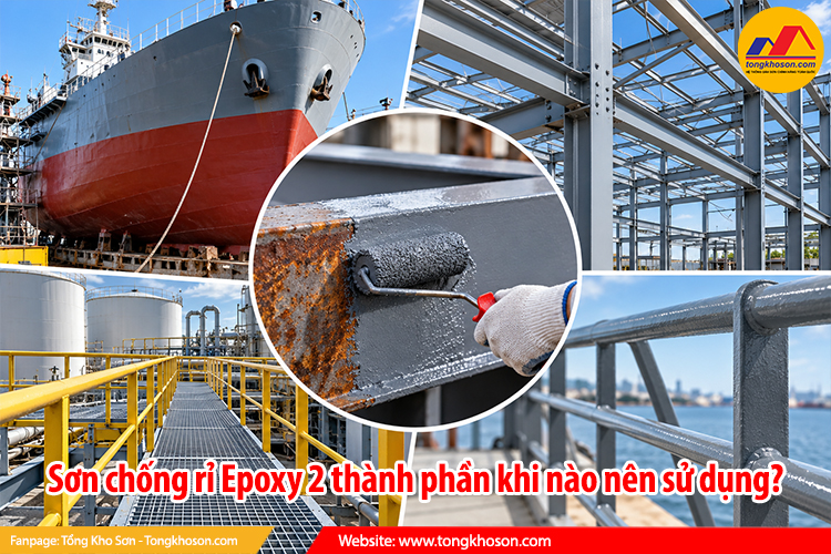 Sơn chống rỉ Epoxy 2 thành phần khi nào nên sử dụng?