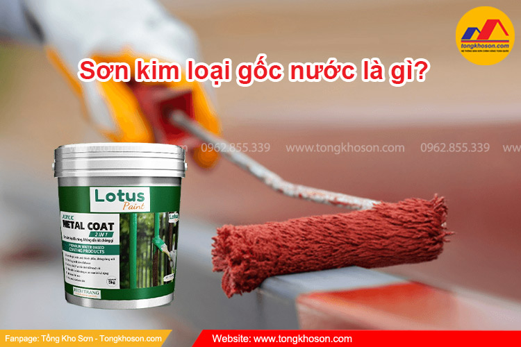 Sơn kim loại gốc nước là gì? Ưu nhược điểm của sơn kim loại gốc nước